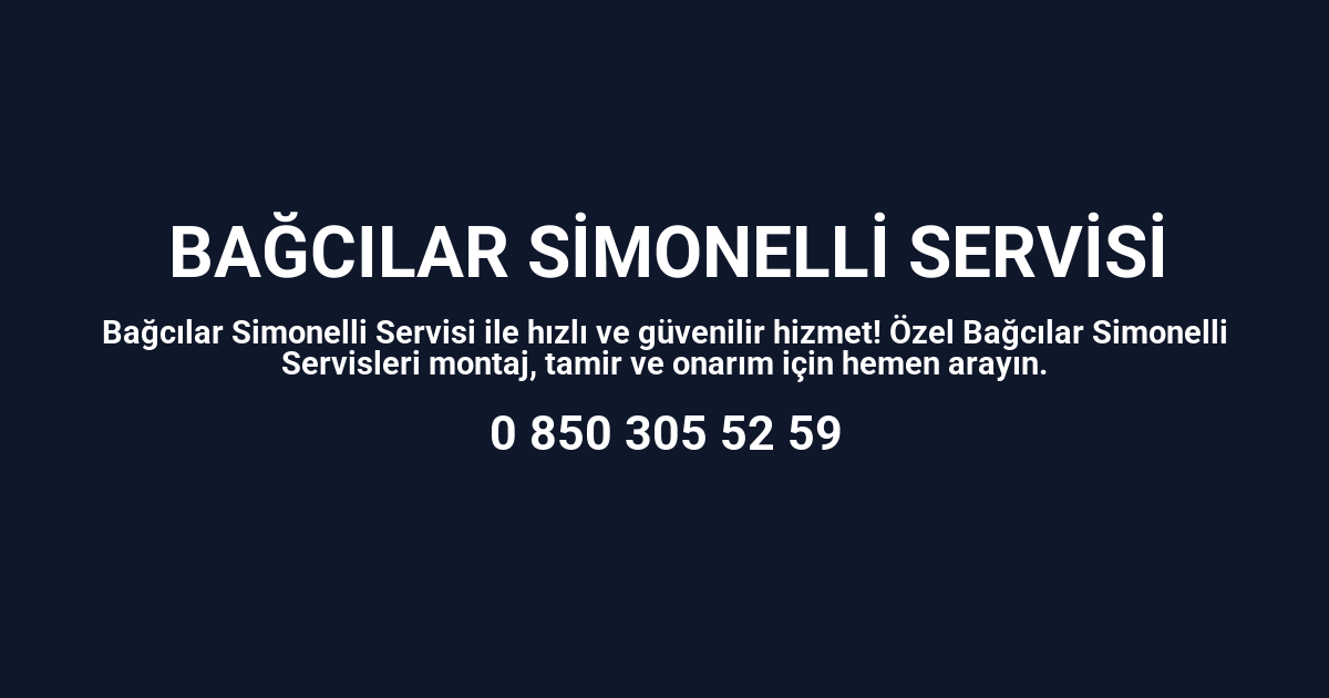 Bağcılar Simonelli Servisi